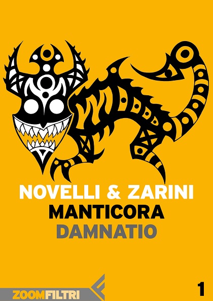 Nome:   cover_novelli-e-zarini_manticora-1_damnatiord.jpg
Visite:  193
Grandezza:  88.0 KB